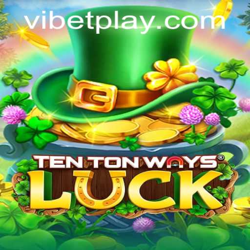 Exploring the Intriguing World of TenTonWaysLuck and ViBet